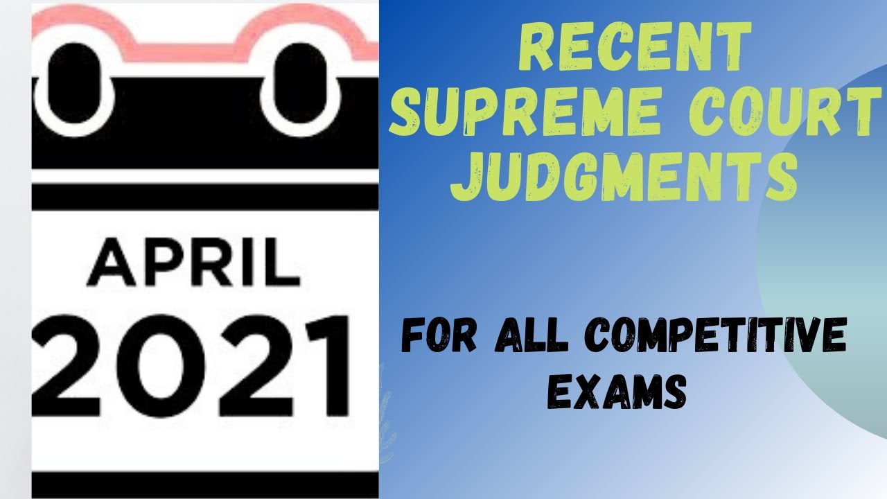 Important Recent Cases of April 2021 | Major Landmark SC Judgments of January 2021 #distortedlaws