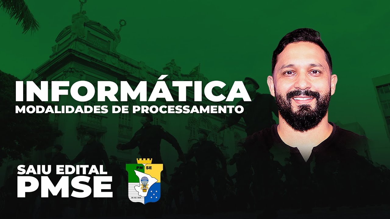 INFORMÁTICA PMSE: MODALIDADES DE PROCESSAMENTO