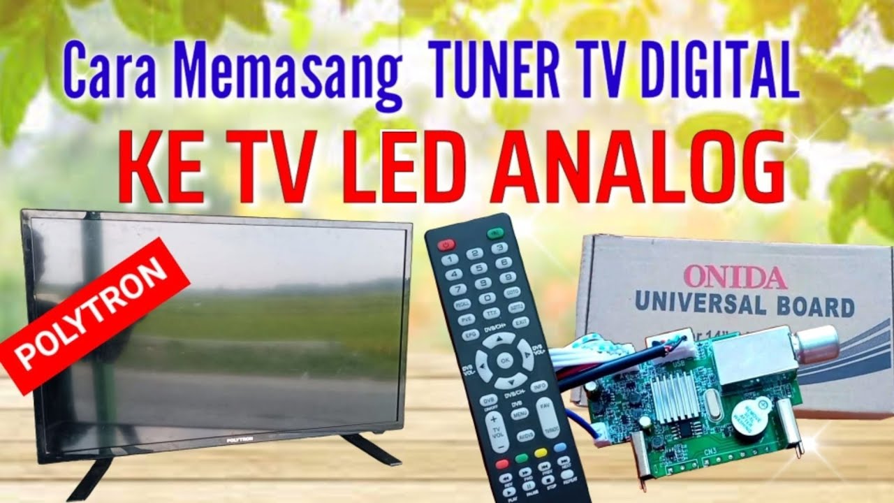 CARA MEMASANG TUNER TV DIGITAL KE TV LED ANALOG