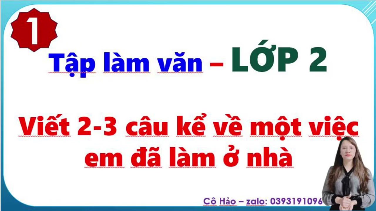 Viết 2-3 câu kể về một việc em đã làm ở nhà| Tập làm văn lớp 2| Cô Hảo| Mẫu 1