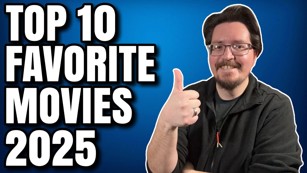 Top 10 Favorite Movies 2025
