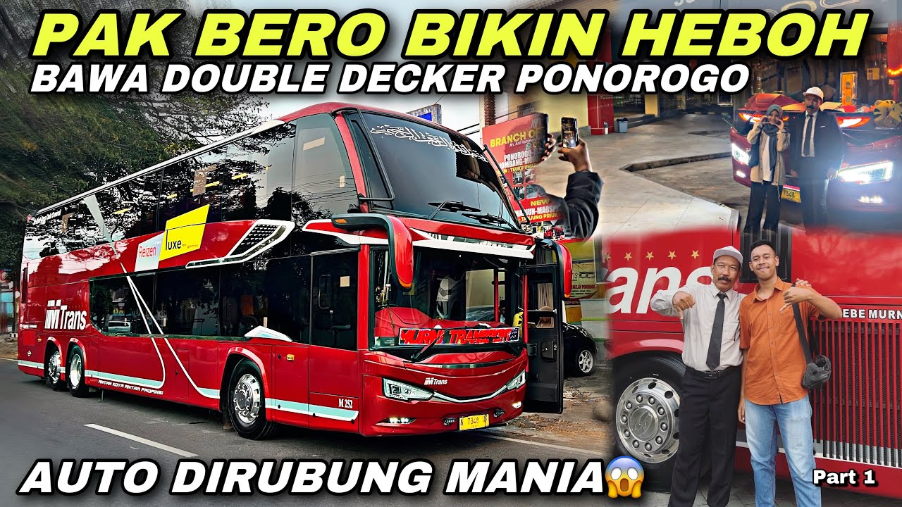 Pak Bero Bikin Heboh 🔥 Bawa Double Deck Ponorogo Auto Dirubung Mania 😱| trip Mtrans M252 “ Fidelia “