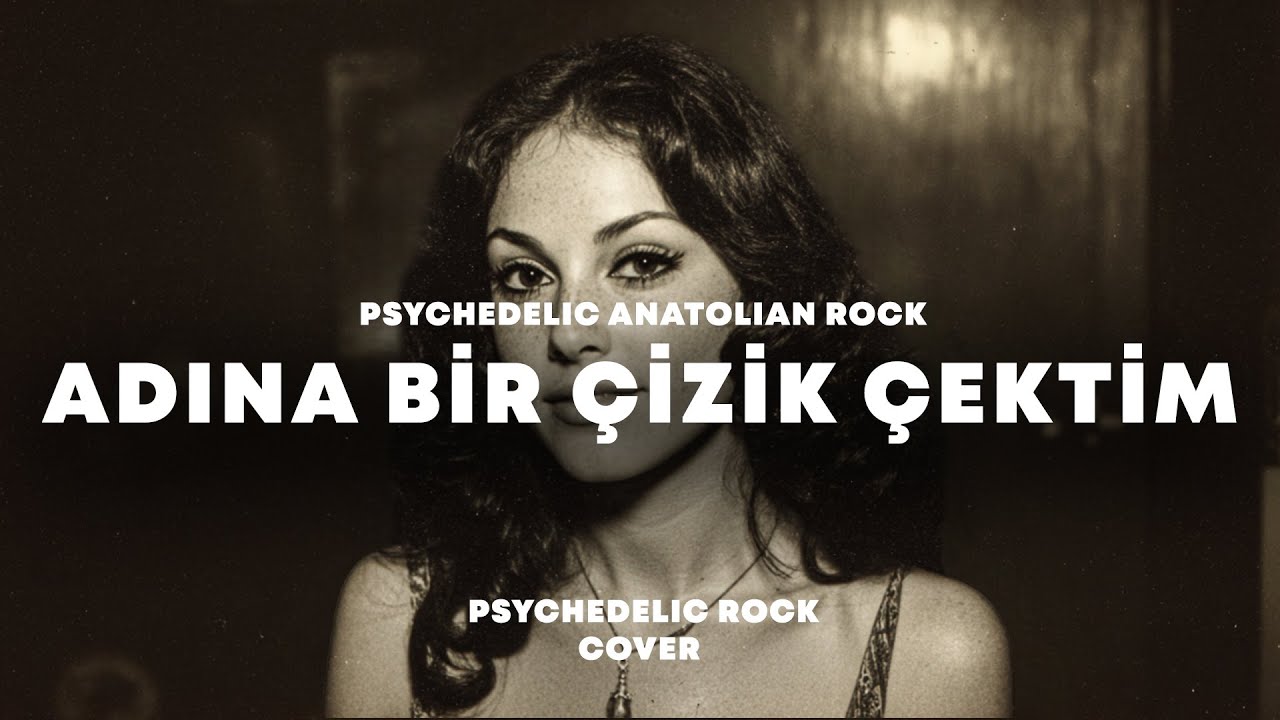 Adına Bir &Ccedil;izik &Ccedil;ektim | Psychedelic Anatolian Rock AI