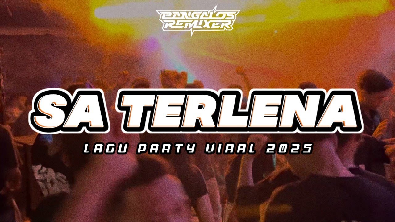 LAGU PARTY VIRAL 🌴 SA TERLENA || Bangalos Remixer 2025