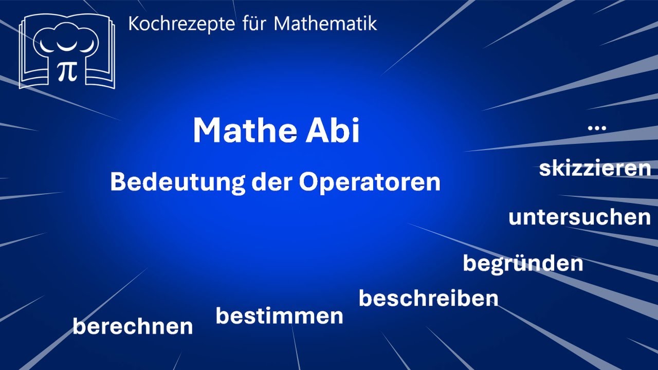 Mathe Abi - Welche Bedeutung haben die Operatoren?
