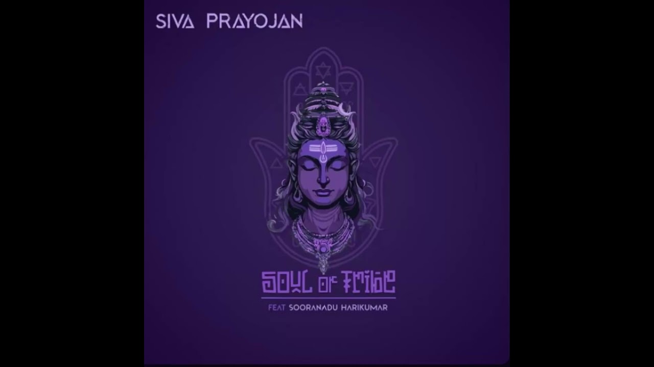 Siva Prayojan- Soul of tribe ( Feat Sooranandu Harikumar)