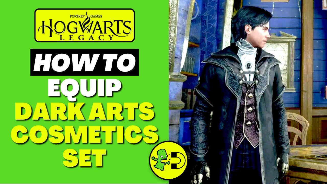 Hogwarts Legacy How to Equip Dark Arts Cosmetic Set