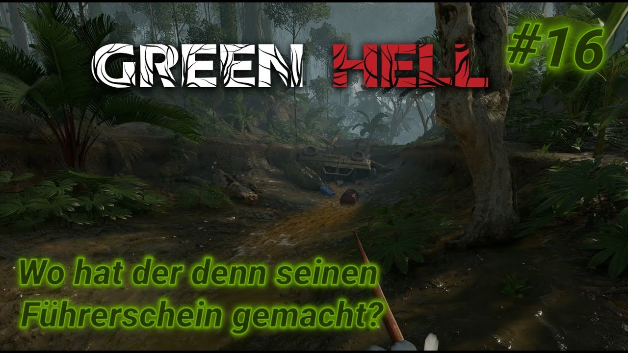 Green Hell | Wo hat der denn seinen Führerschein gemacht? | E16