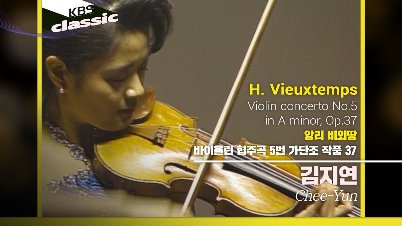 김지연 Chee-Yun - H.Vieuxtemps : Violin Concerto  No.5 in A minor Op.37