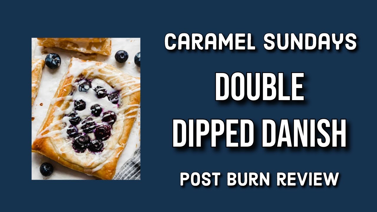CARAMEL SUNDAYS Double Dipped Danish Post Burn Candle Review