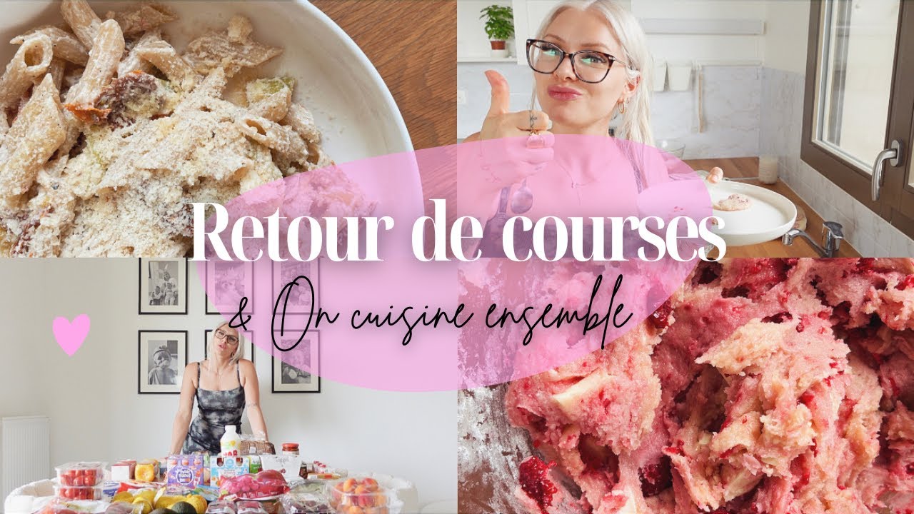 RETOUR DE COURSES + RECETTES | On cuisine ensemble • Idées repas • Menus de la semaine • Cookies