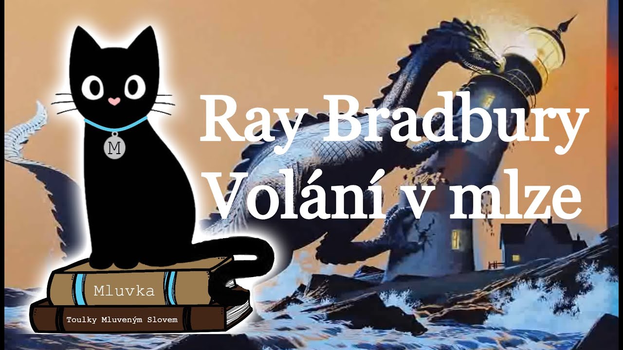 Ray Bradbury - Volání v mlze (Povídka) (Sci-Fi) (Mluvené slovo CZ)
