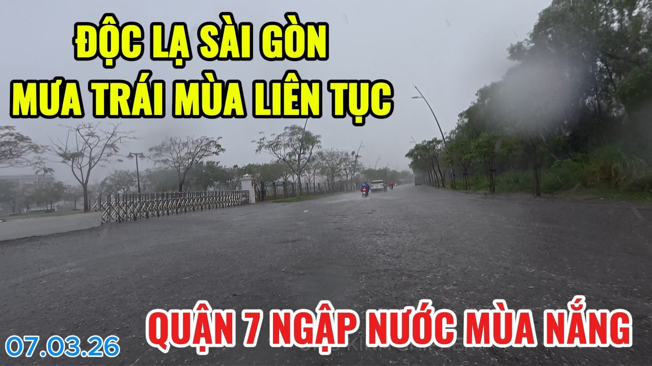 ĐỘC LẠ SÀI GÒN MƯA TRÁI MÙA LIÊN TỤC | QUẬN 7 NGẬP NƯỚC MÙA NẮNG