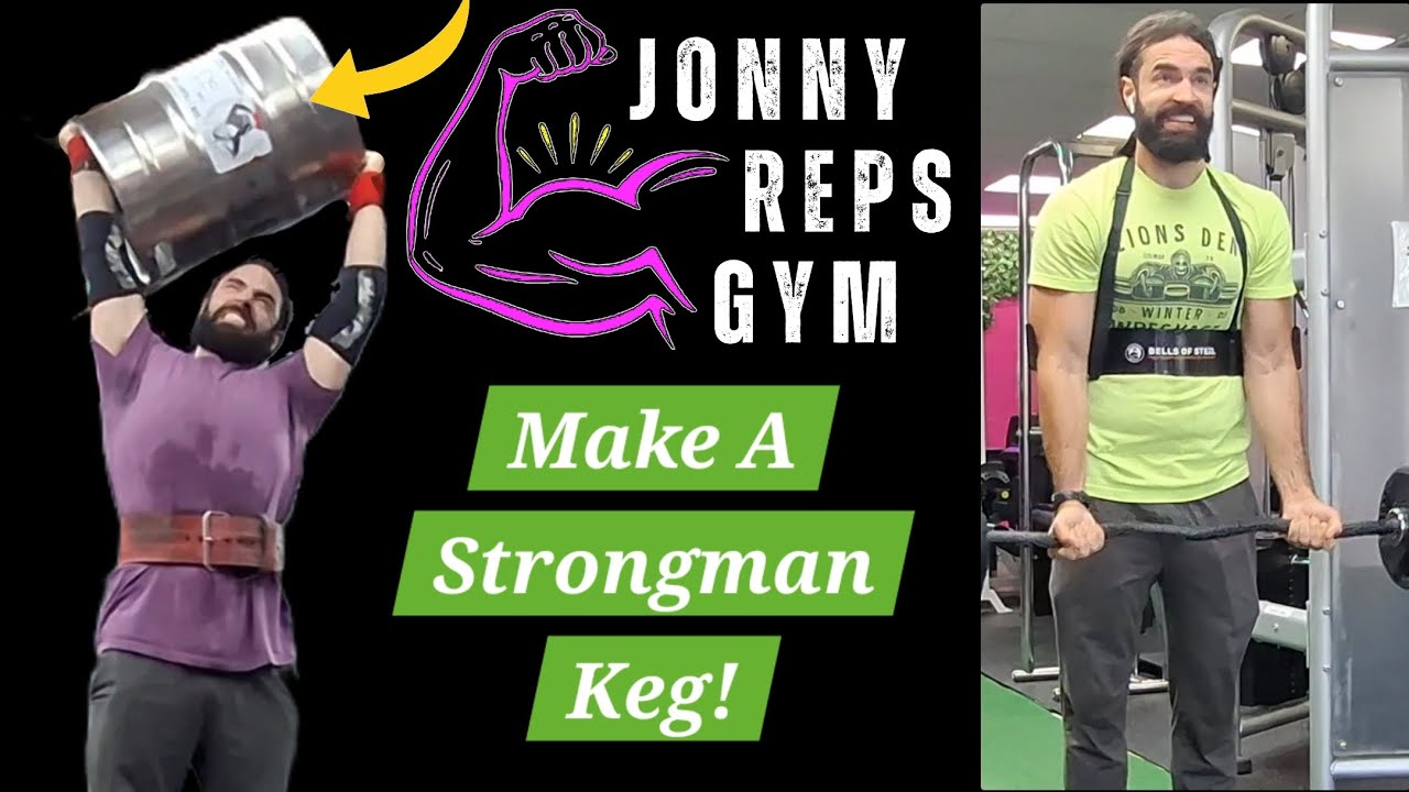 How To Make A Strongman Keg (Jonny Reps)