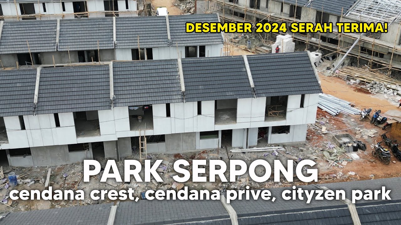 gak bisa diem! Park Serpong Cendana Crest, Cendana Prive, Cityzen Park update September 2024