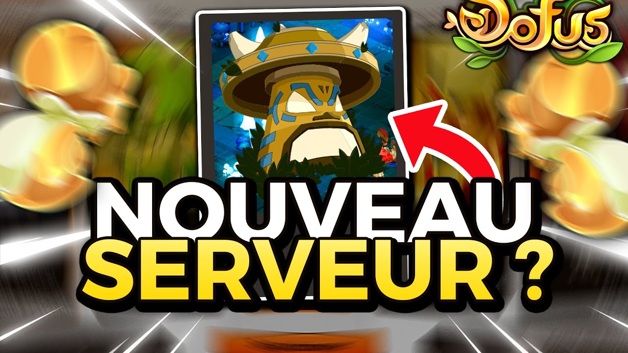 Un NOUVEAU serveur Dofus ? (NERF Idoles & Succ&egrave;s)