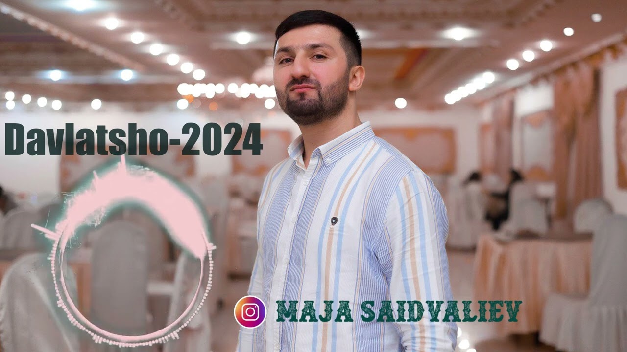 Давлатшо - 2024 | Davlatsho - 2024