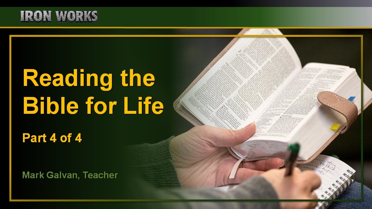 The Bible Part 4 - Reading the Bible for Life