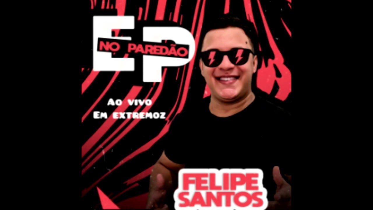 FELIPE SANTOS - EP NO PAREDÃO - OUTUBRO 2022 - MAX WELL CDs