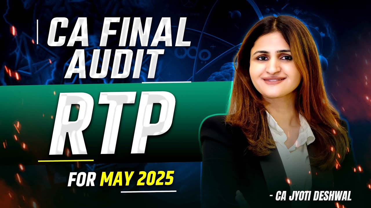 CA FINAL AUDIT | RTP DISCUSSION | MAY 2025 EXAMS | CA FINAL AUDIT REVISION |