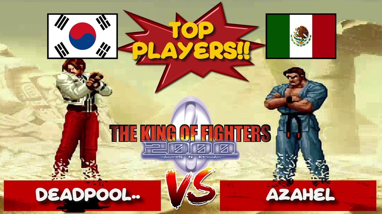 [TOP PLAYERS KOF 2000 FT2] Deadpool.. (Kor) vs [LCHK]~Azahel (Mex) #kof2000