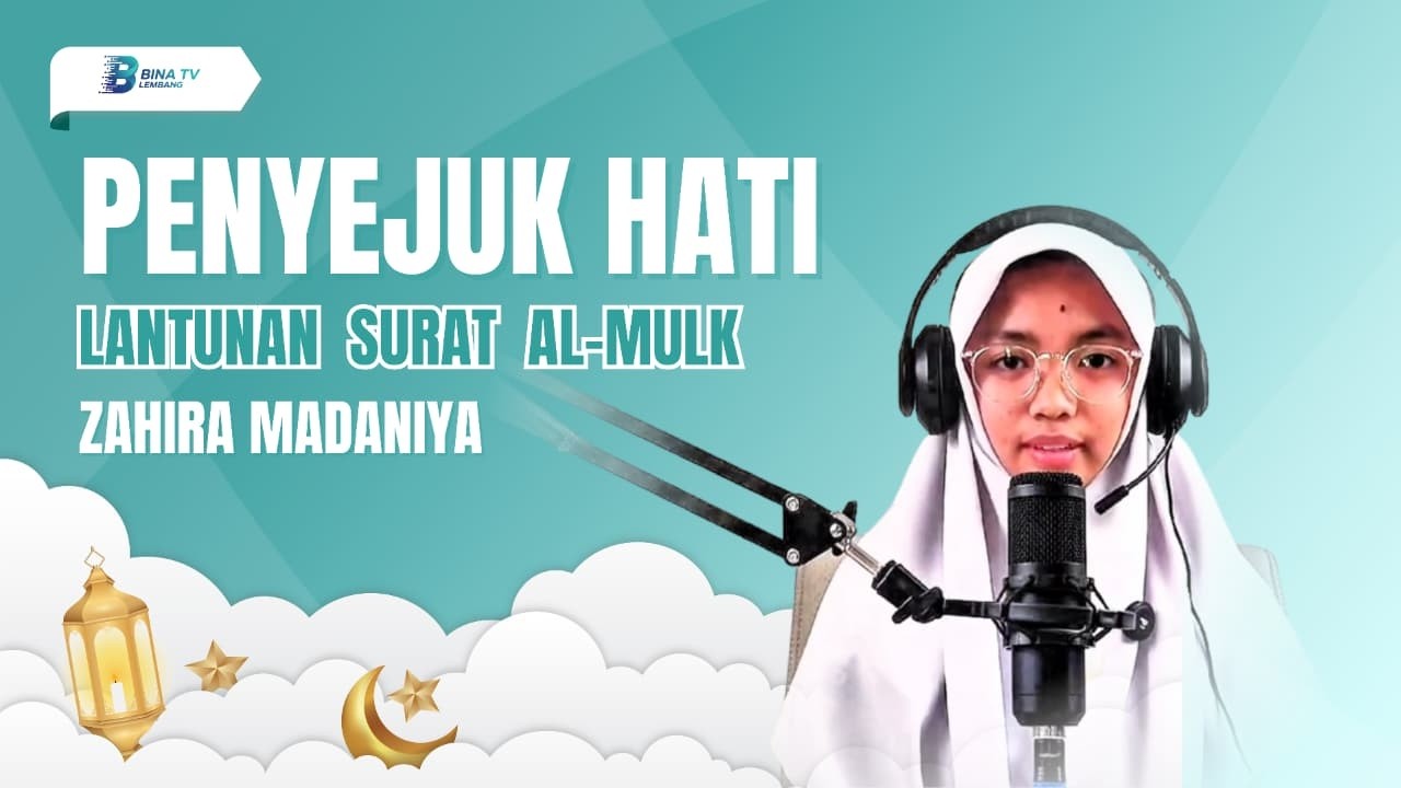 MUROTTAL ALQURAN MERDU I SURAT AL MULK II ZAHIRA MADANIYA