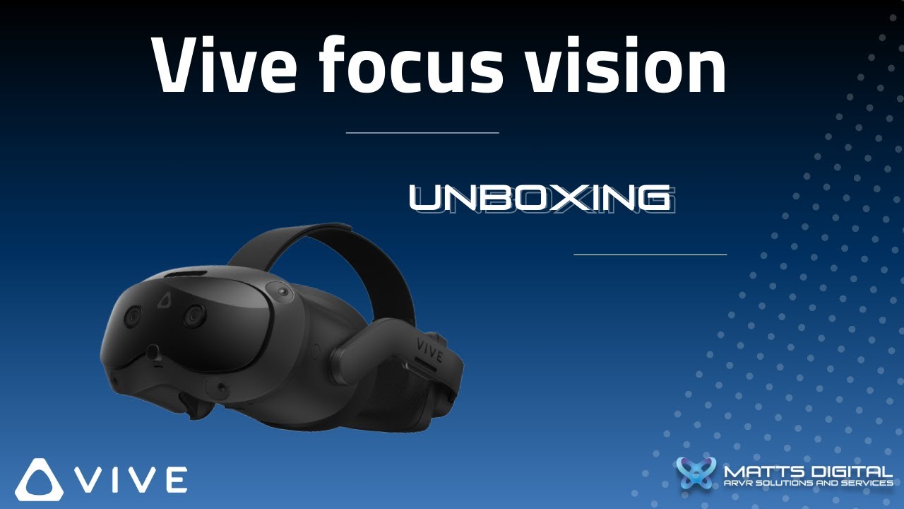 Unboxing - Vive focus vision