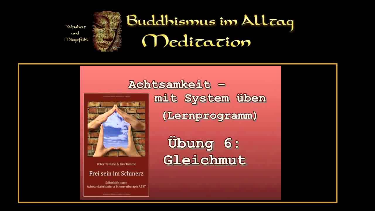 Achtsamkeit - mit System &uuml;ben 6: Gleichmut