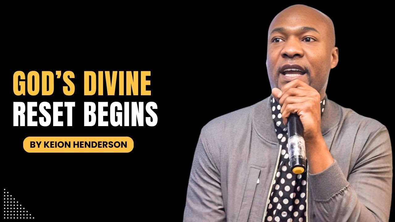 Keion Henderson 2025| God's Divine Reset For Your Biggest Failure