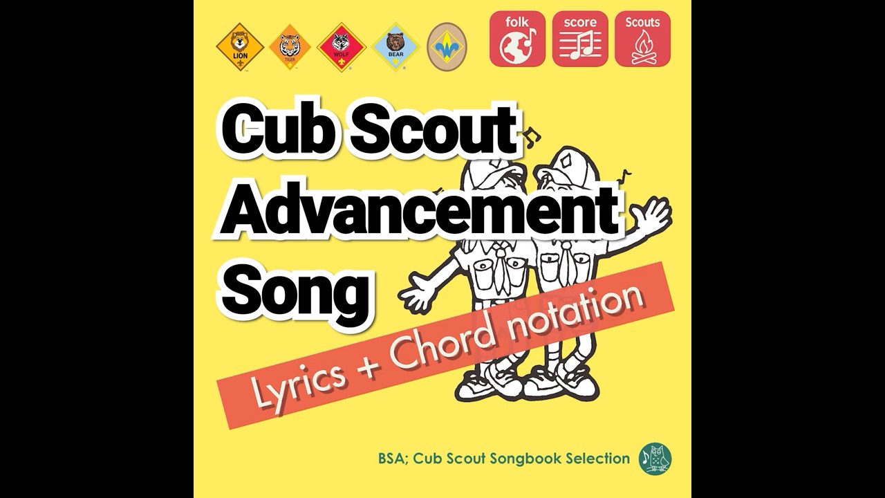 Cub Scout Advancement Song【BSA; Cub Scout Songbook Selection】