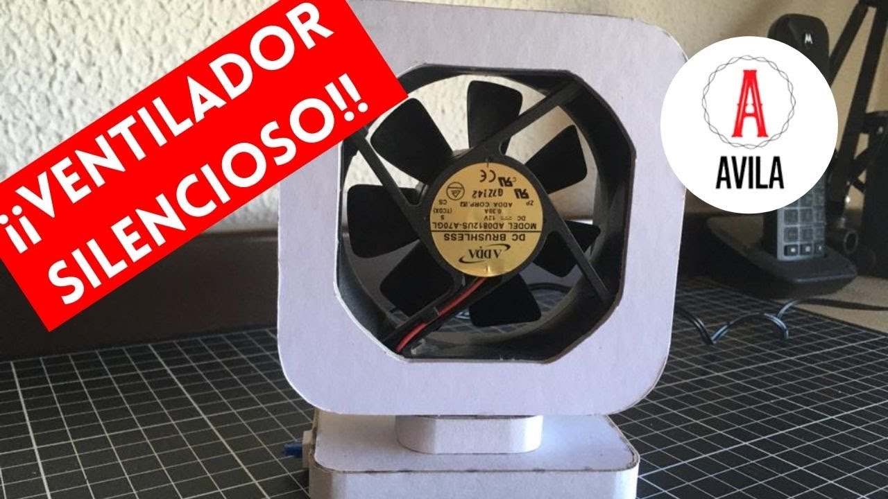 C&oacute;mo Hacer Un Ventilador Silencioso Casero!!! | Avila's Technology