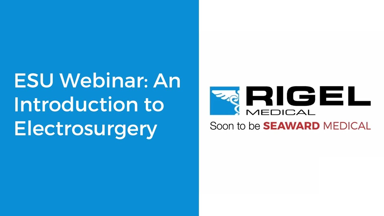 ESU Webinar: An Introduction to Electrosurgery