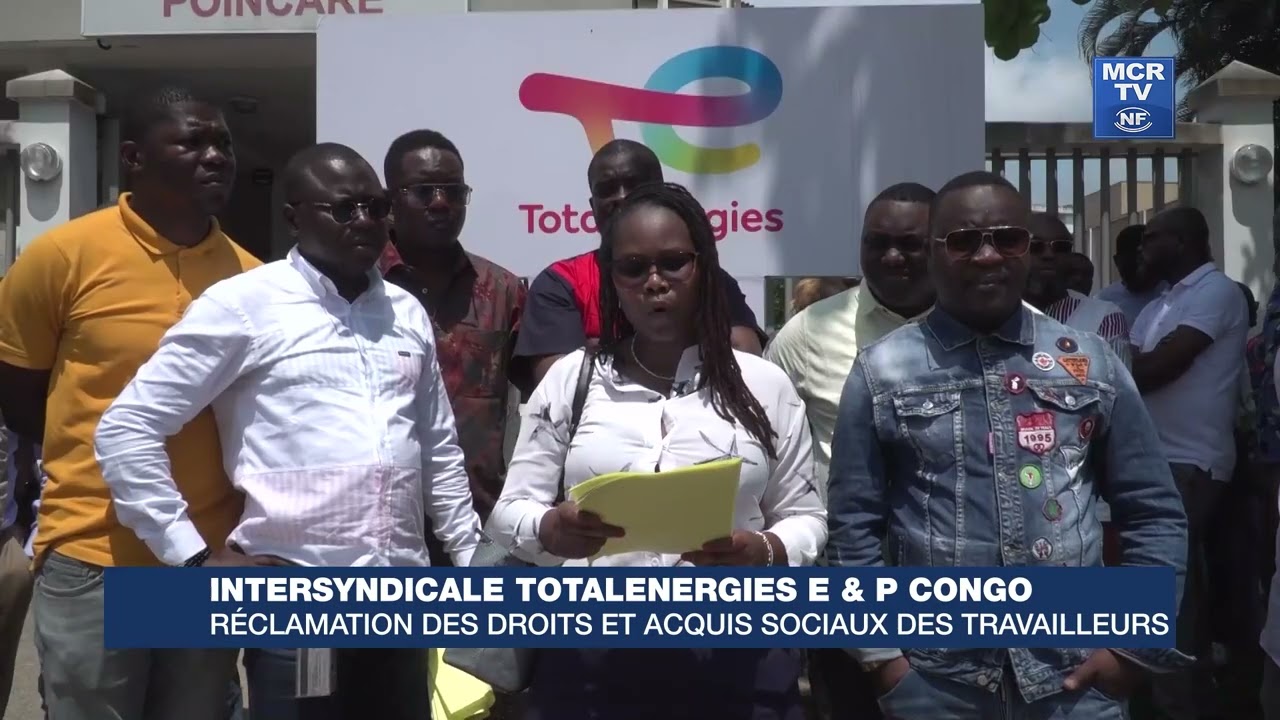 Intersyndicale TotalEnergies E&P Congo : réclamation des droits et acquis sociaux des travailleurs