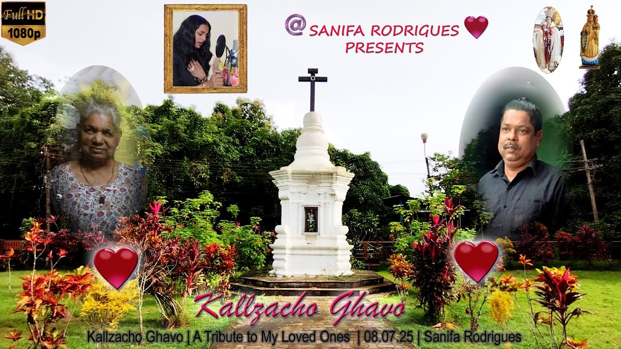 Kallzacho Ghavo | A Tribute to My Loved Ones | 08.07.2025 | @Sanifa Rodrigues♡