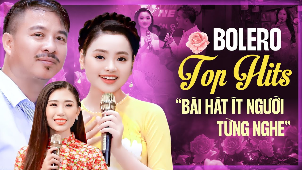 Bolero Top Hits Tuyển Chọn Những BÀI HÁT ÍT NGƯỜI TỪNG NGHE | Siêu Phẩm Bolero Mới Nhất