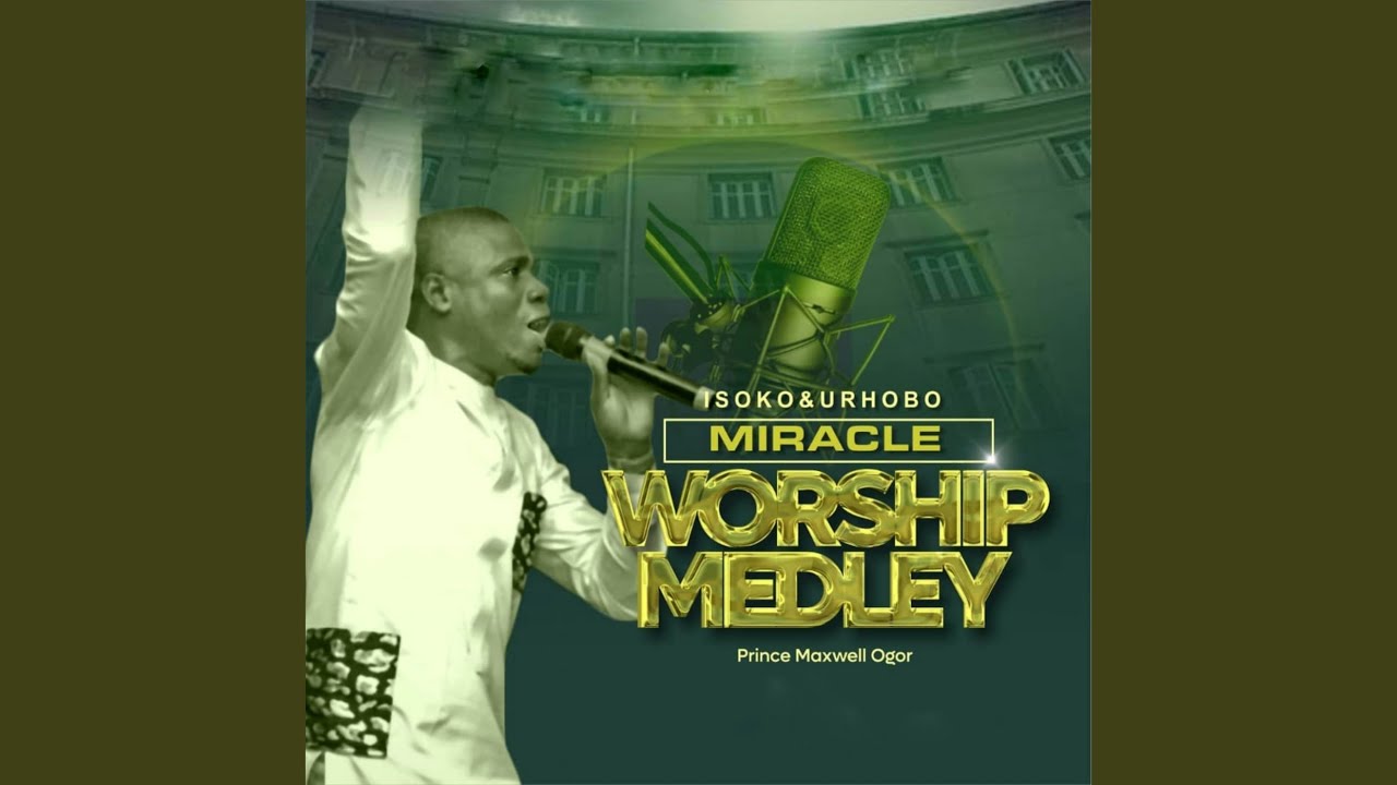 Isoko & Urhobo Miracle Worship Medley