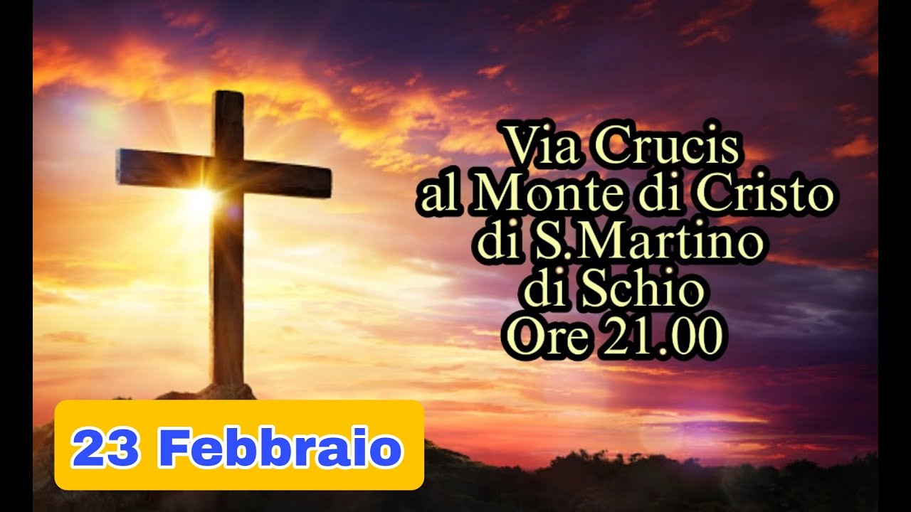 VIA CRUCIS AL MONTE DI CRISTO  ORE 21.00 [23/02/2024]
