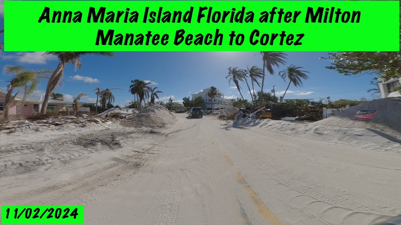 2024 11 02 Anna Maria Island Florida USA after Milton 02: Manatee Beach to Cortez
