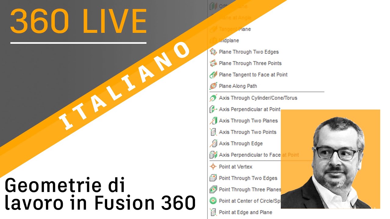 360 Live: 13 - Geometrie di lavoro in Fusion 360  (italiano)