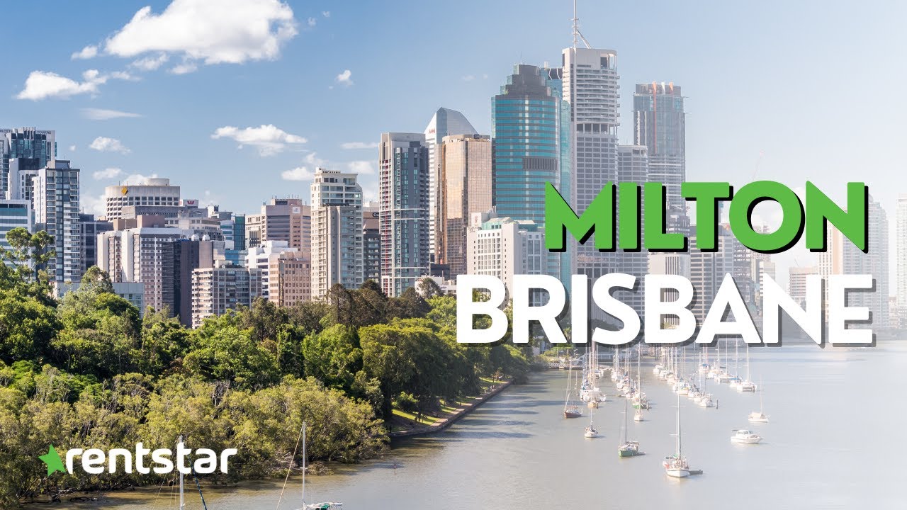 Your Milton Experts: Rent Star Property Management Suburb Profile