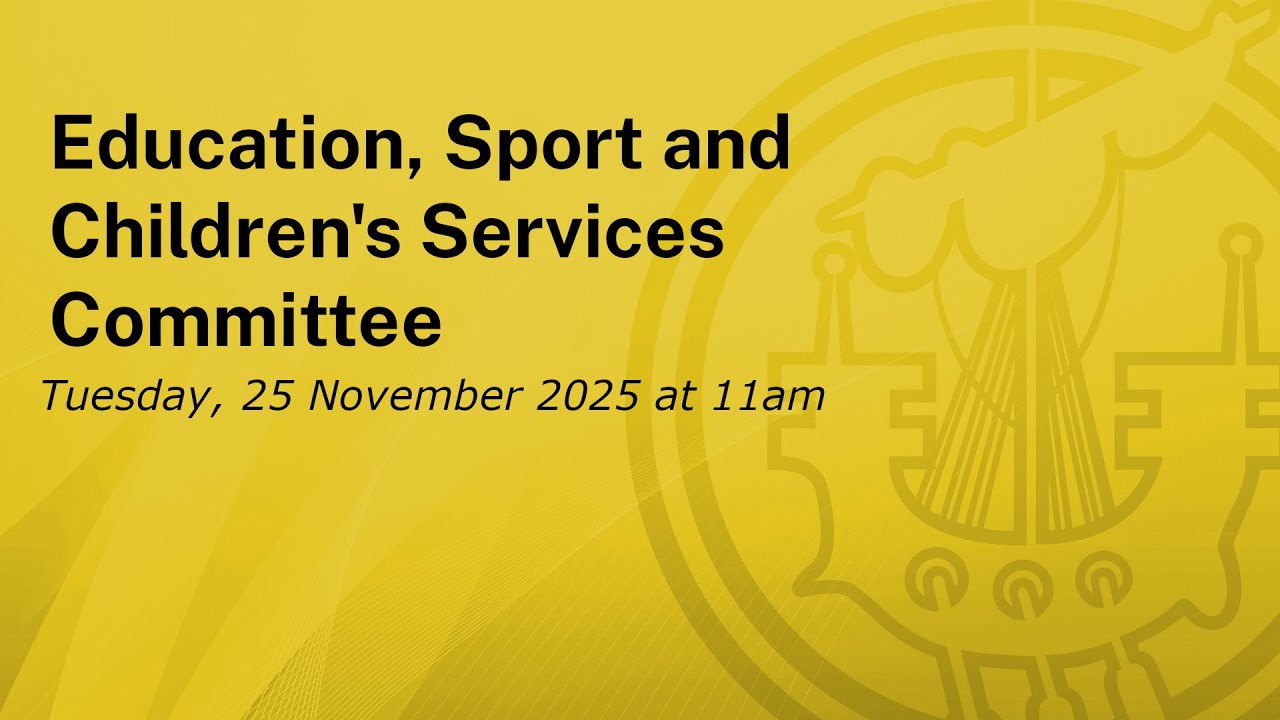 Education, Sport and Children's Services Committee - 25 November 2025