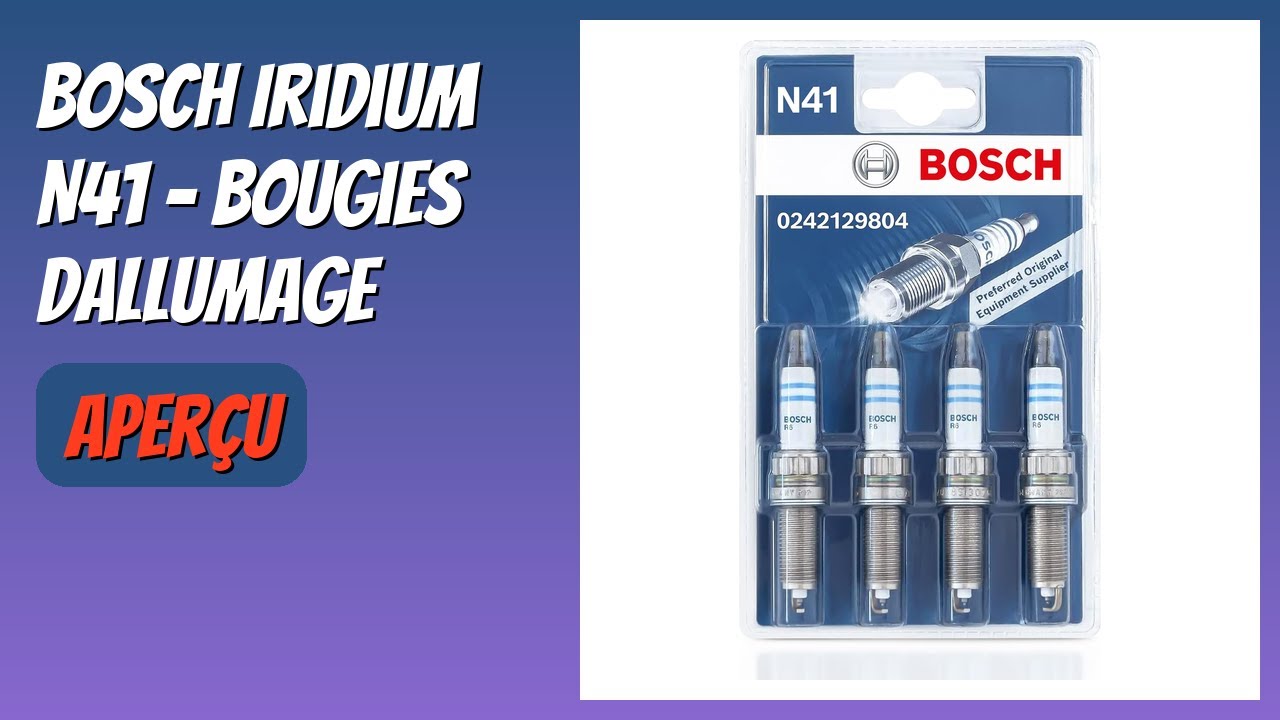 AVIS (2026) : Bosch Iridium N41 - Bougies dAllumage. DÉTAILS