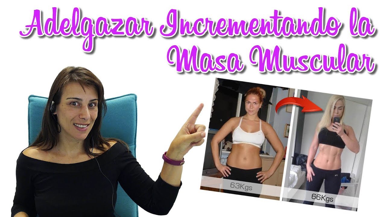 Adelgaza incrementando la masa muscular