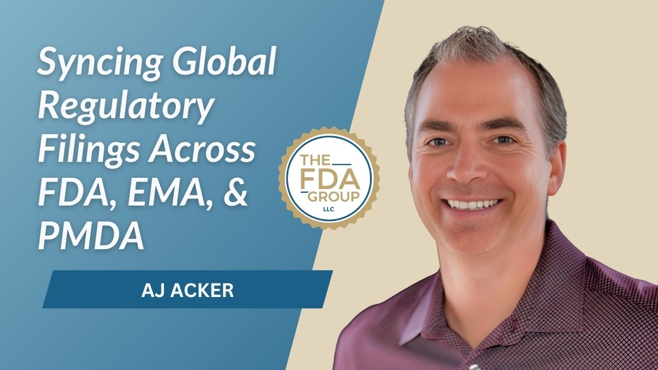 Syncing Global Regulatory Filings Across FDA, EMA, and PMDA with AJ Acker