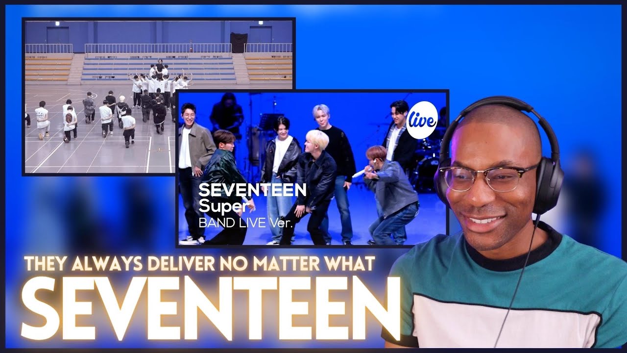 SEVENTEEN | 'Super' Choreography Video & Band LIVE | REACTION | They always deliver no matter what!