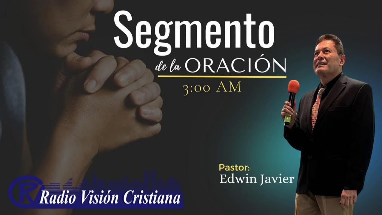 LA ORACION DE LAS 3 AM CON EDWIN JAVIER. 9-26-25.