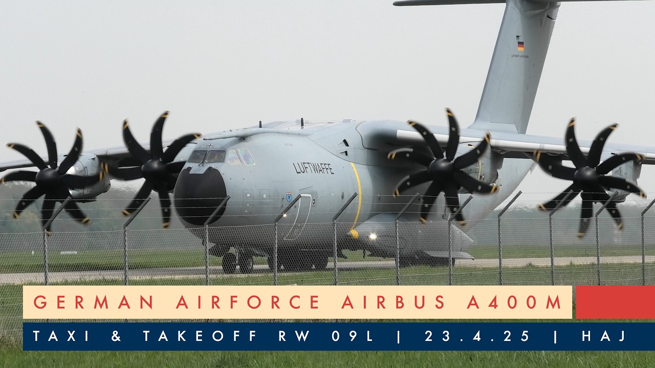German Airforce Airbus A400M Atlas | Taxi & Takeoff at Hanover Airport (HAJ) | 23.4.25 | 4K