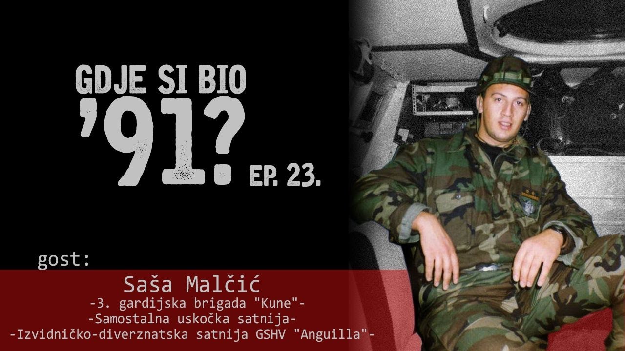 GDJE SI BIO '91? - Saša Malčić (Uskočka satnija - Somborska skupina) #23