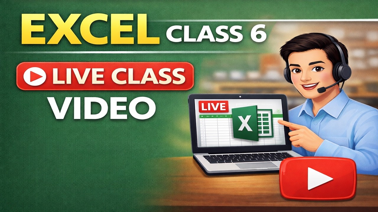 Excel Live Class 6 | Complete Excel Training | Beginner to Advanced Excel | Live Class Recording