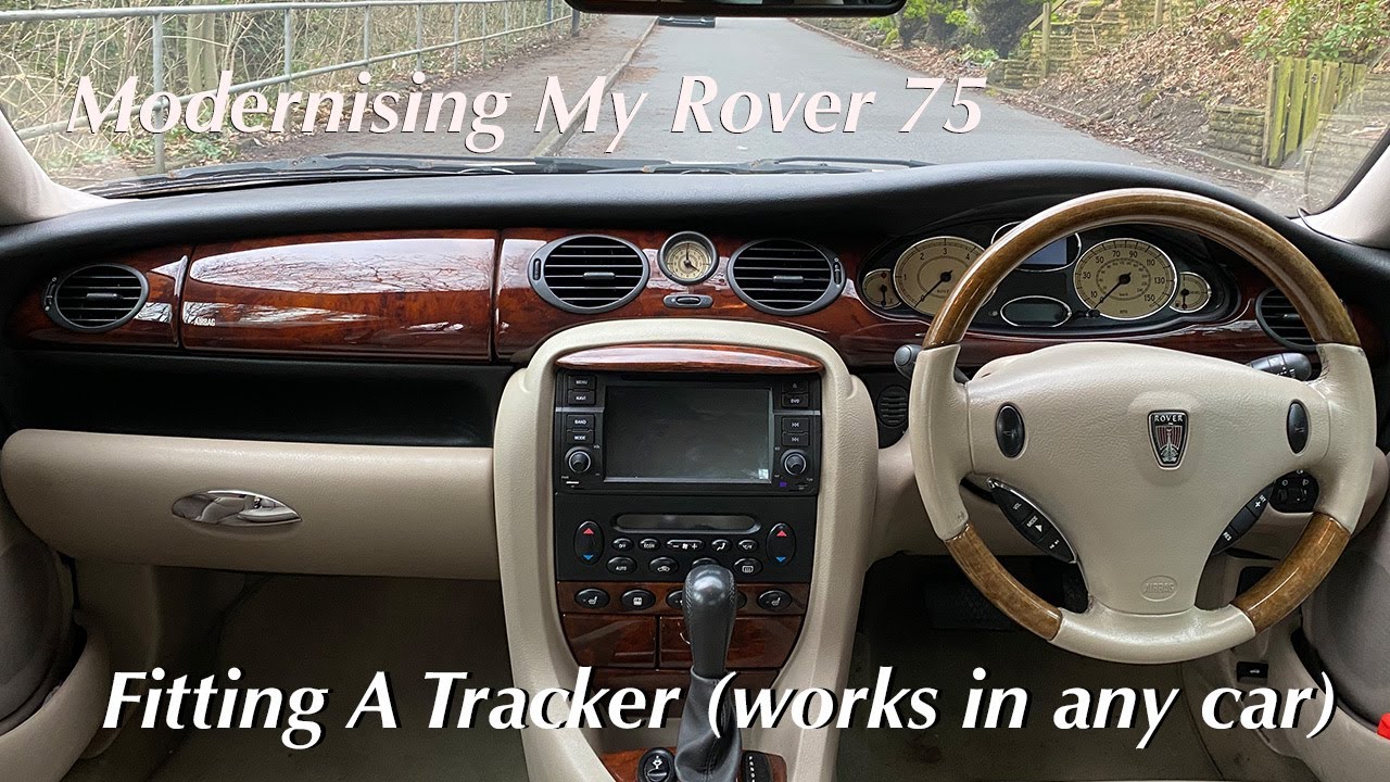 Fit A Tracker Into Any Car Super Easy - Modernising My Rover 75